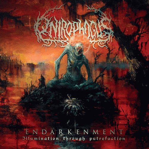 Onirophagus : Endarkenment (Illumination Through Putrefaction)
